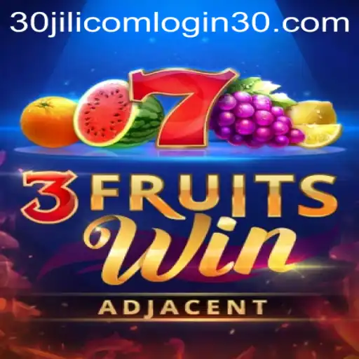 Exploring the Excitement of 3FruitsWin and Seamless Access via 30jili com Login