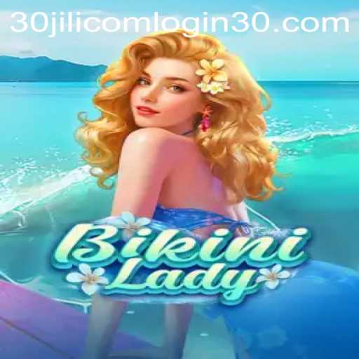 BikiniLady: Diving into the Exciting World of Online Gaming with 30jili com login