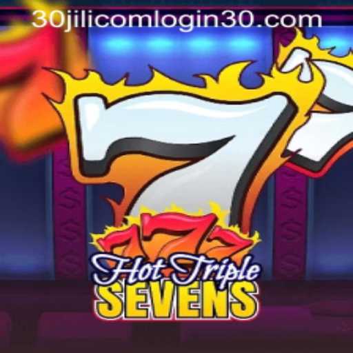 Exploring the Thrills of HotTripleSevens and 30jili com login