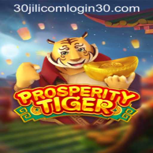 ProsperityTiger: A Comprehensive Guide to the Game and '30jili com login'